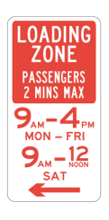 Loading zone, passengers 2 mins max 9:00am to 4:00pm Monday to Friday 9:00am to 12:00pm Saturday