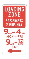 Loading zone Passengers 2 min max 9:00am to 4:00om Monday to Friday 9:00am to 12:00 noon on Sautrday